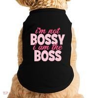 Im Not Bossy Im The Boss Quote Doggie Tank thumb 0