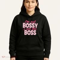 Im Not Bossy Im The Boss Quote Hoodie thumb 5