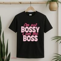 Im Not Bossy Im The Boss Quote T-Shirt thumb 2