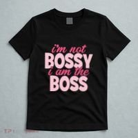Im Not Bossy Im The Boss Quote T-Shirt thumb 5