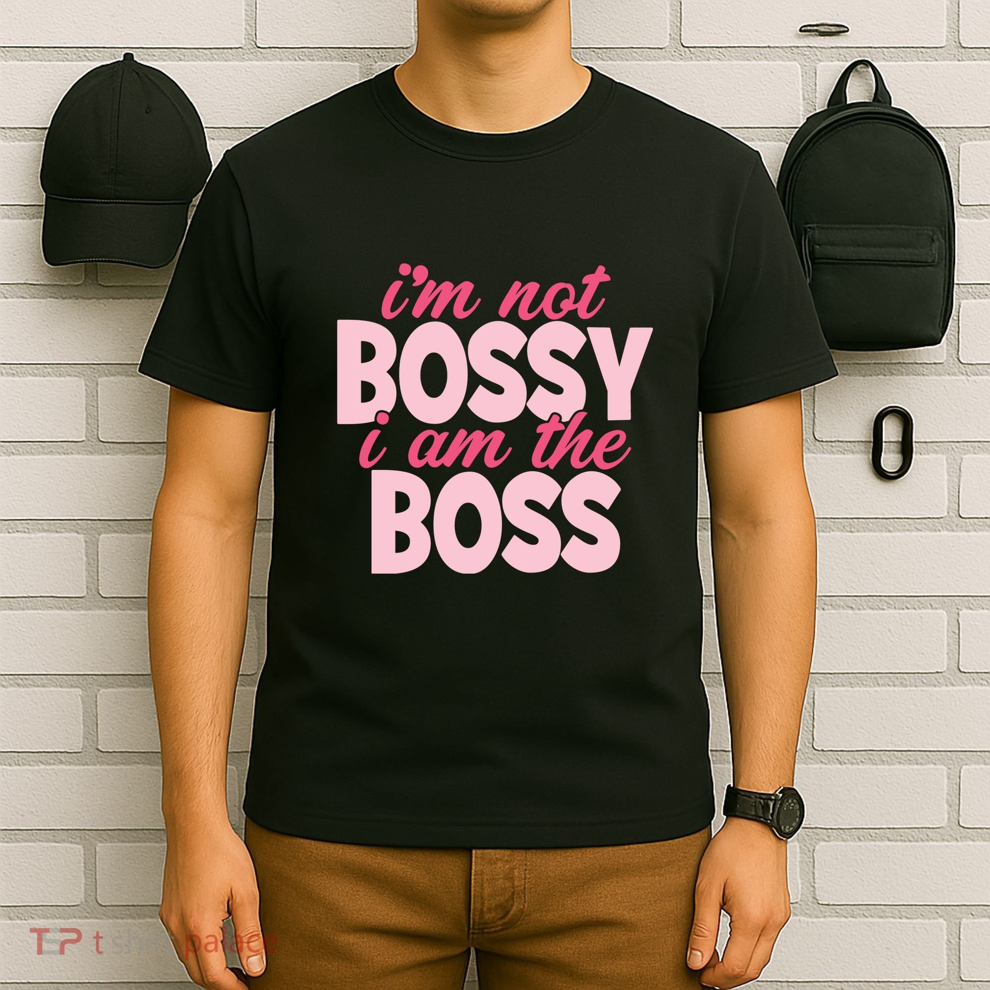 Im Not Bossy Im The Boss Quote T-Shirt