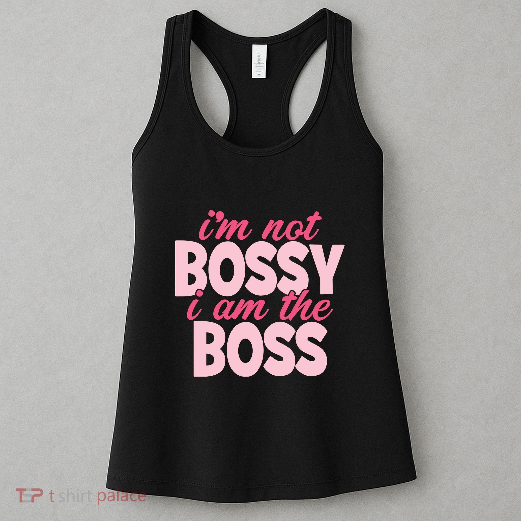 Im Not Bossy Im The Boss Quote Women's Tank Top