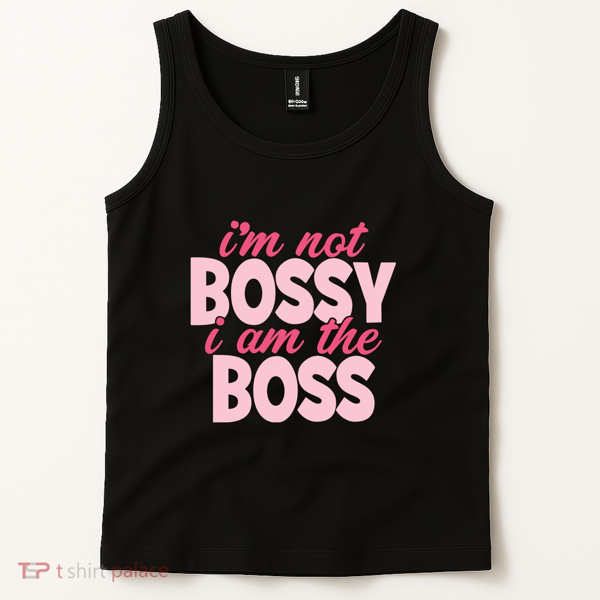 Im Not Bossy Im The Boss Quote Tank Top