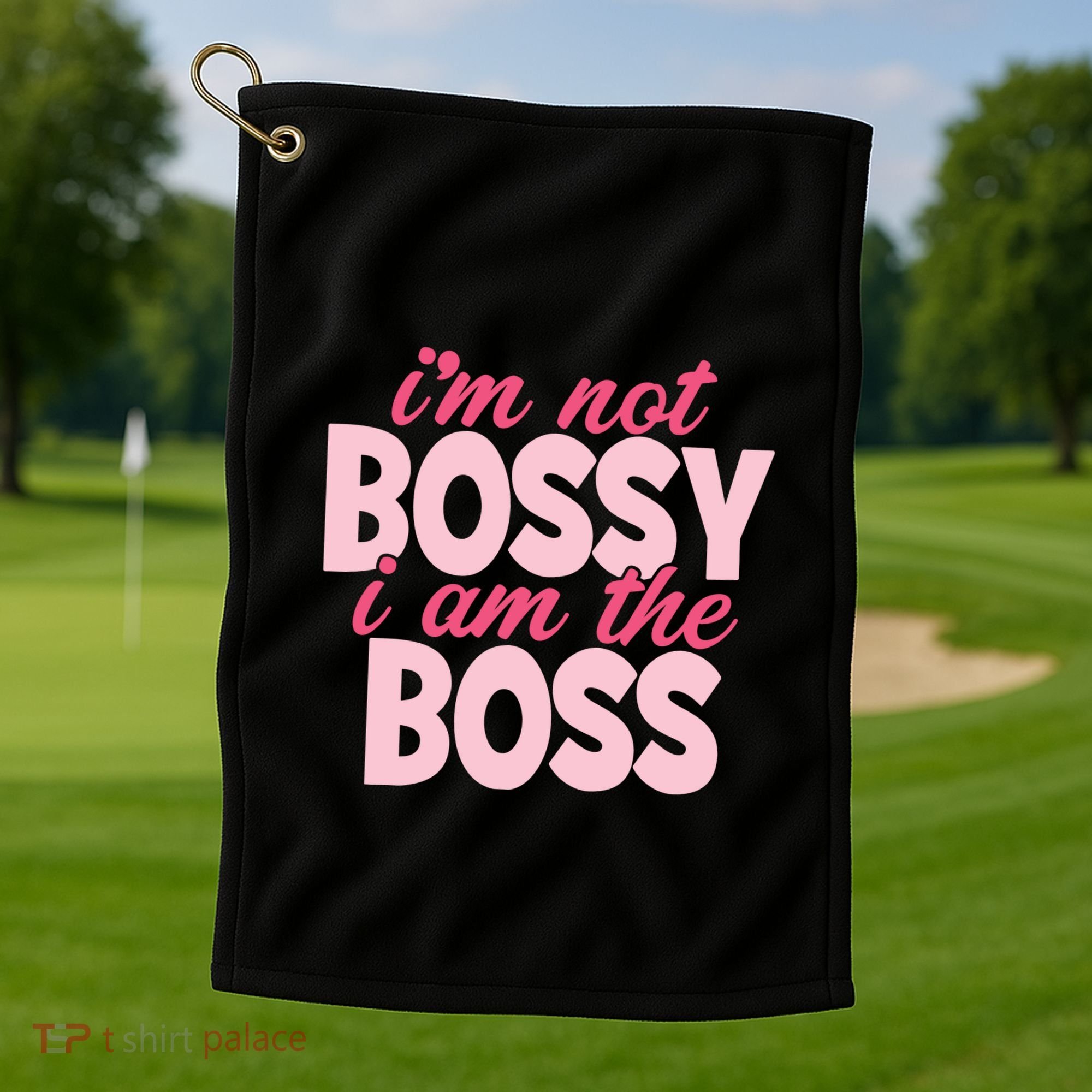 Im Not Bossy Im The Boss Quote Golf Towel