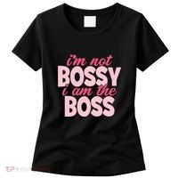 Im Not Bossy Im The Boss Quote Women's T-Shirt thumb 0