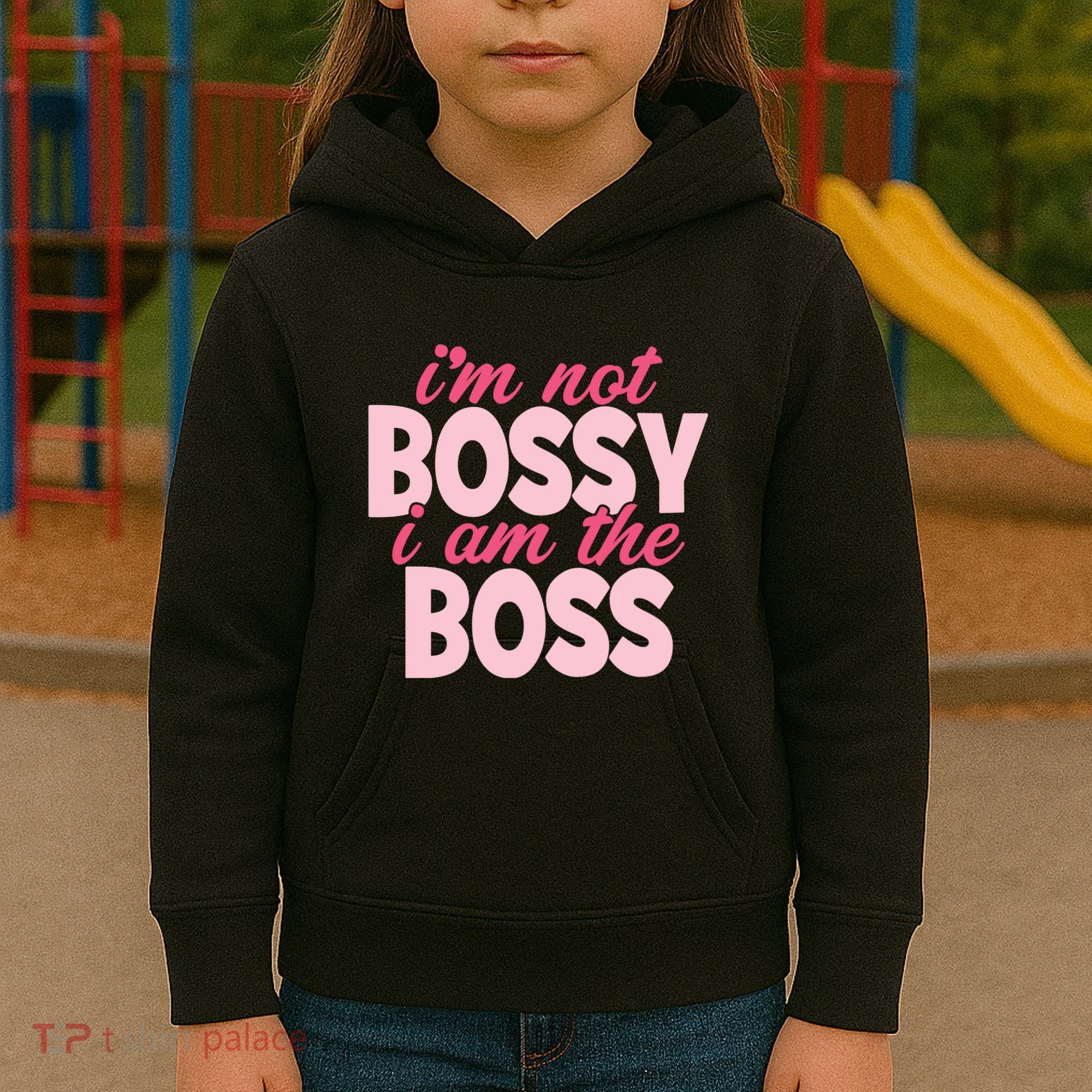 Im Not Bossy Im The Boss Quote Kids Hoodie