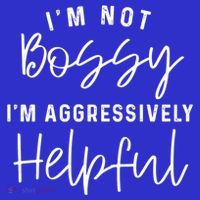 I'm Not Bossy I'm Aggressively Helpful Gift Hoodie thumb 7
