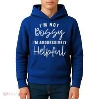 I'm Not Bossy I'm Aggressively Helpful Gift Kids Hoodie thumb 4