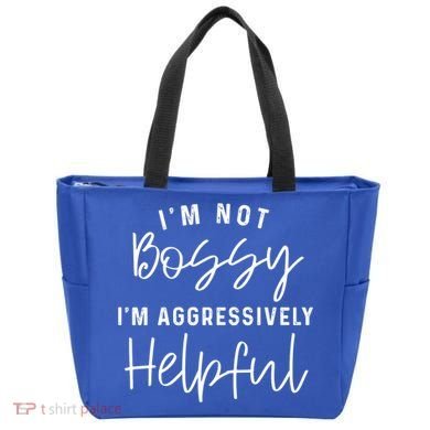 I'm Not Bossy I'm Aggressively Helpful Gift Tote Bag