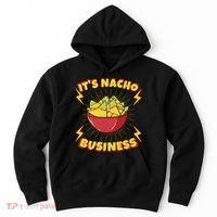 It's Nacho Business Funny Gift Hoodie thumb 0