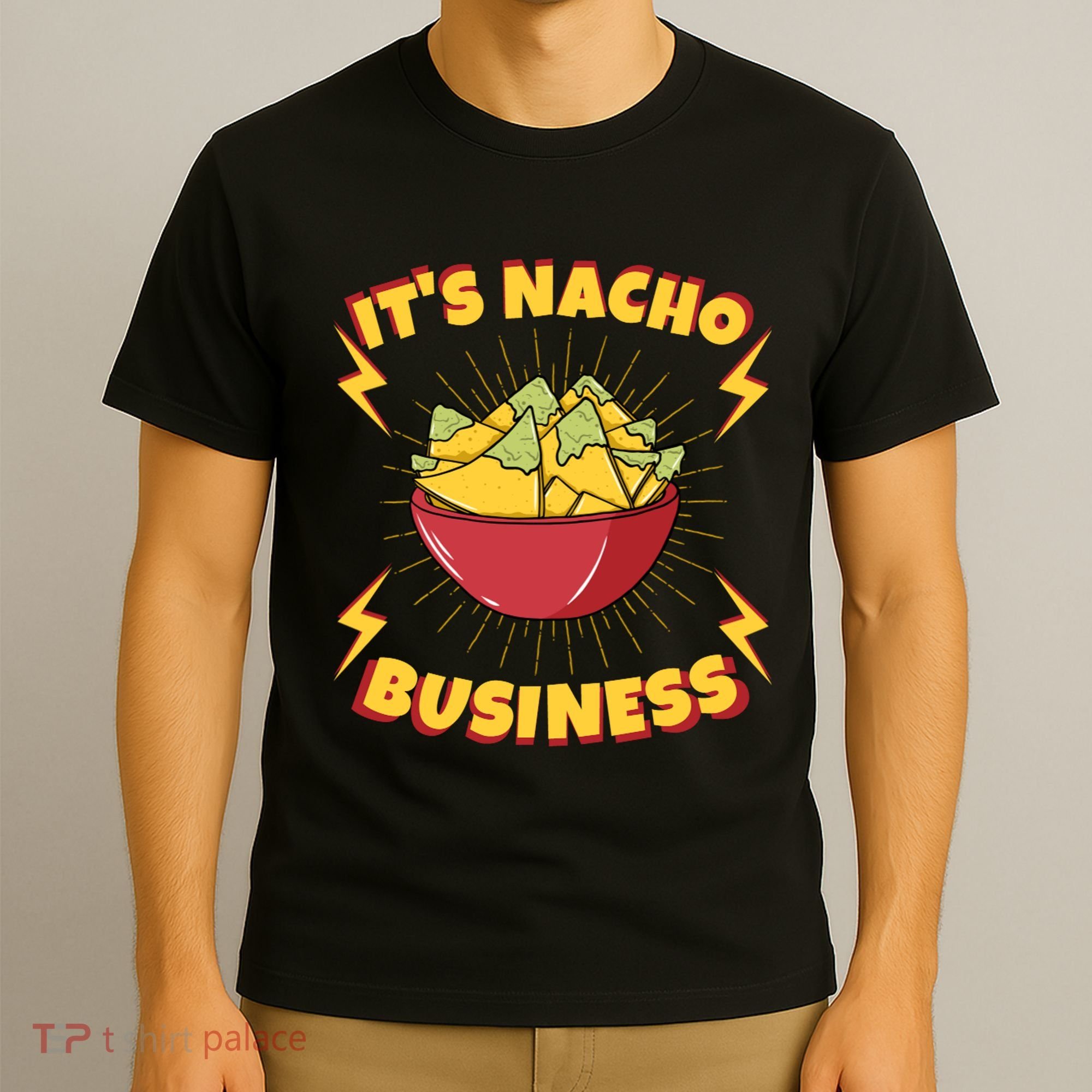 It's Nacho Business Funny Gift T-Shirt
