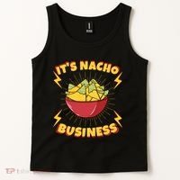It's Nacho Business Funny Gift Tank Top thumb 2