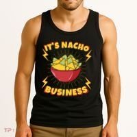 It's Nacho Business Funny Gift Tank Top thumb 3