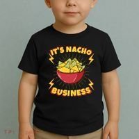 It's Nacho Business Funny Gift Toddler T-Shirt thumb 2