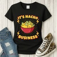 It's Nacho Business Funny Gift Women's T-Shirt thumb 3