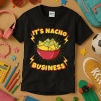 It's Nacho Business Funny Gift Kids T-Shirt thumb 3
