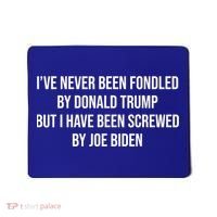 I’ve Never Been Fondled By Donald Trump But Mousepad thumb 0