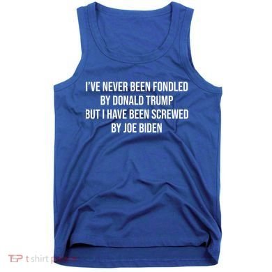 I’ve Never Been Fondled By Donald Trump But Tank Top