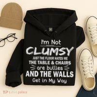 I'm Not Clumsy Funny Sayings Sarcastic Women Hoodie thumb 4