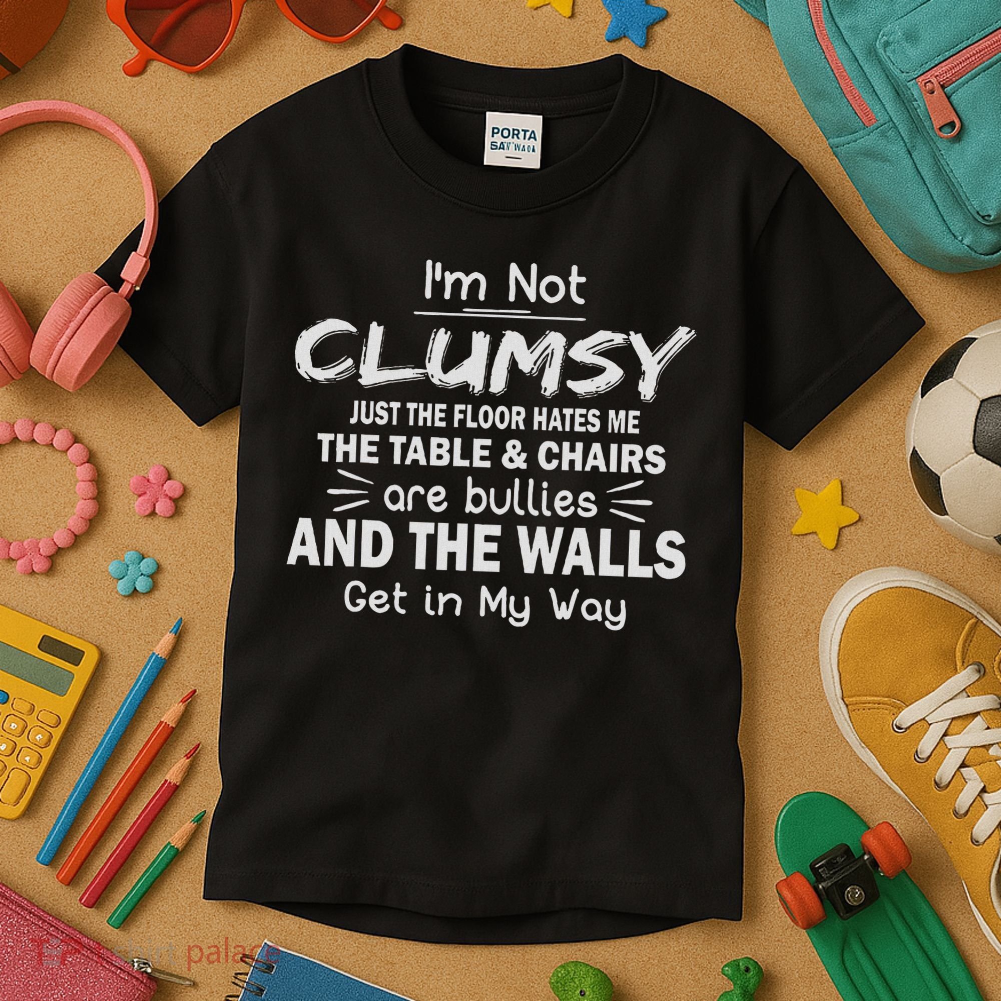 I'm Not Clumsy Funny Sayings Sarcastic Women Kids T-Shirt