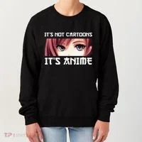 ItS Not Cartoons ItS Anime Women's Sweatshirt thumb 0