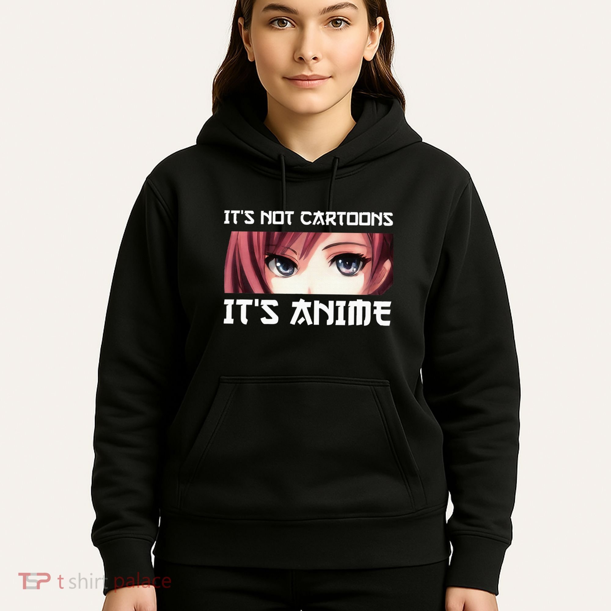 ItS Not Cartoons ItS Anime Hoodie