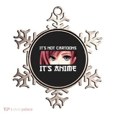 ItS Not Cartoons ItS Anime Ornament