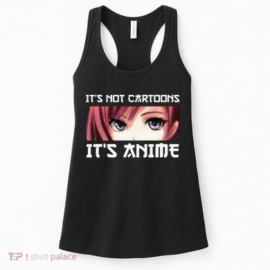 ItS Not Cartoons ItS Anime Women's Tank Top