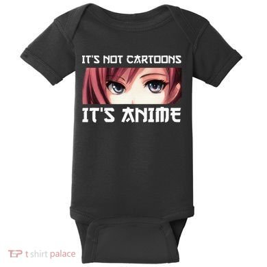 ItS Not Cartoons ItS Anime Baby Bodysuit