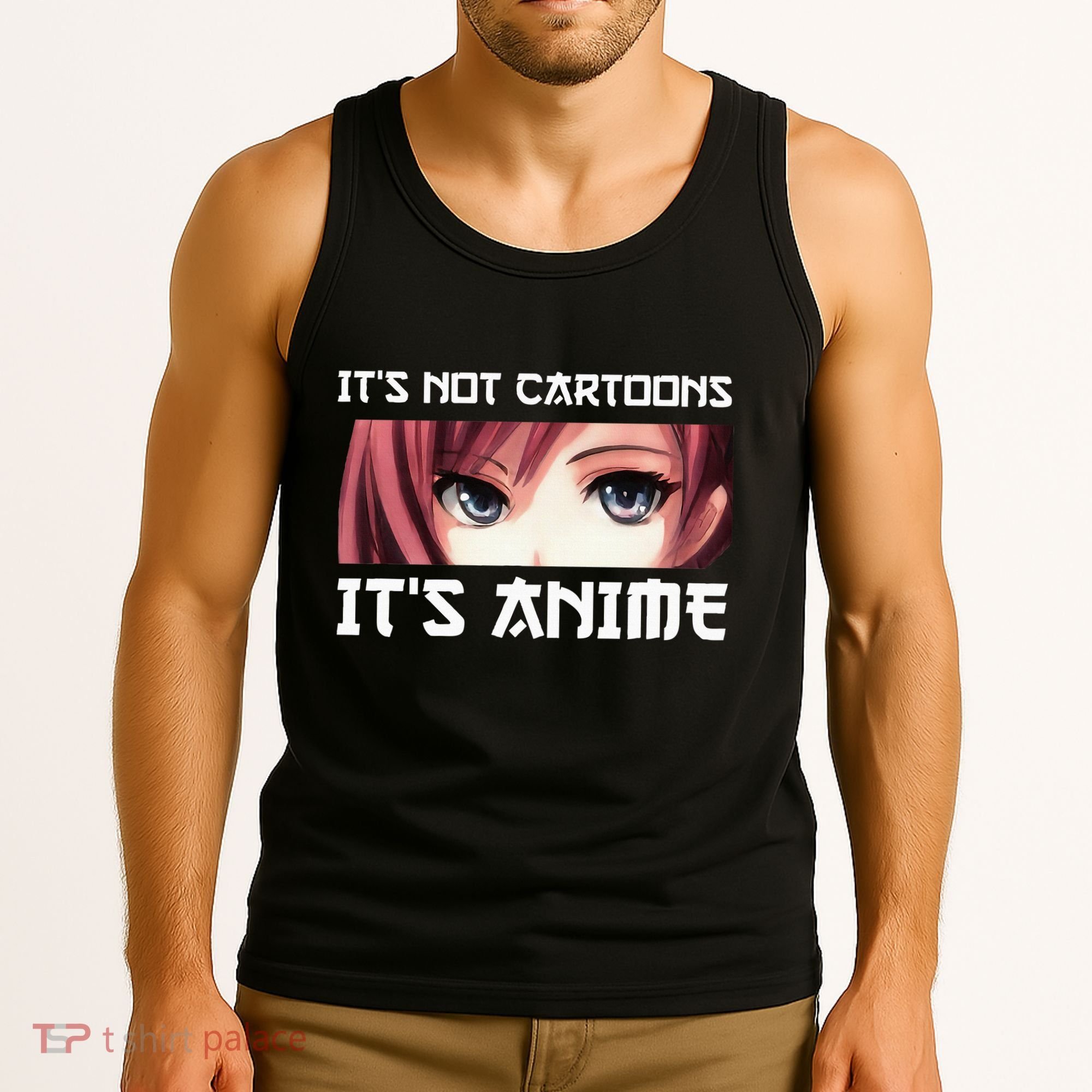 ItS Not Cartoons ItS Anime Tank Top