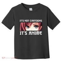 ItS Not Cartoons ItS Anime Toddler T-Shirt thumb 0