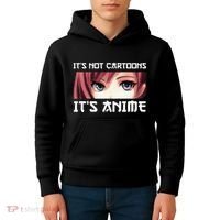 ItS Not Cartoons ItS Anime Kids Hoodie thumb 4