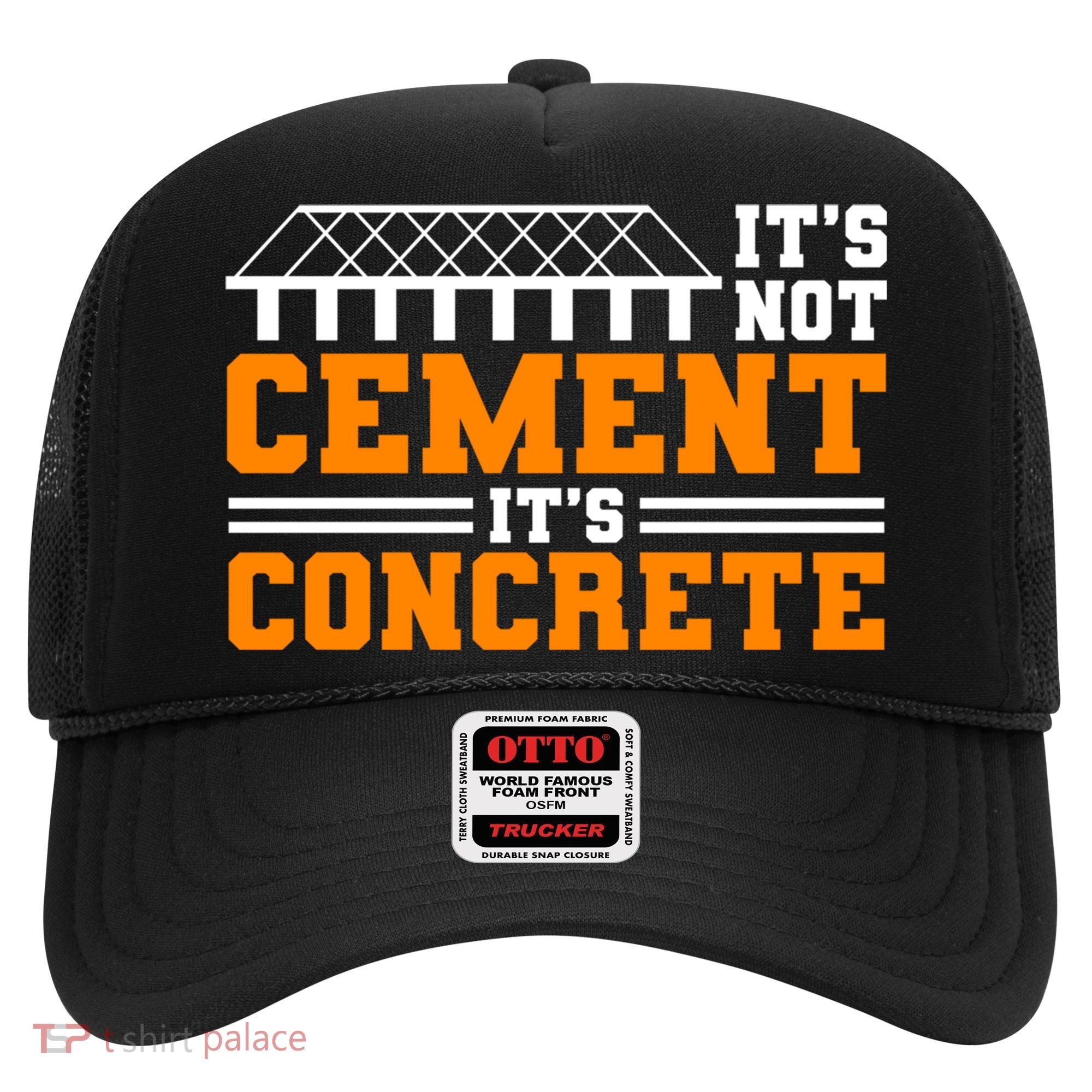 Its Not Cet Its Concrete Civil Engineer Dad Meaningful Gift Hat