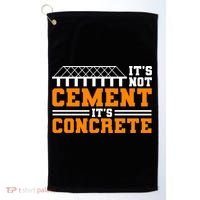 Its Not Cet Its Concrete Civil Engineer Dad Meaningful Gift Golf Towel thumb 0