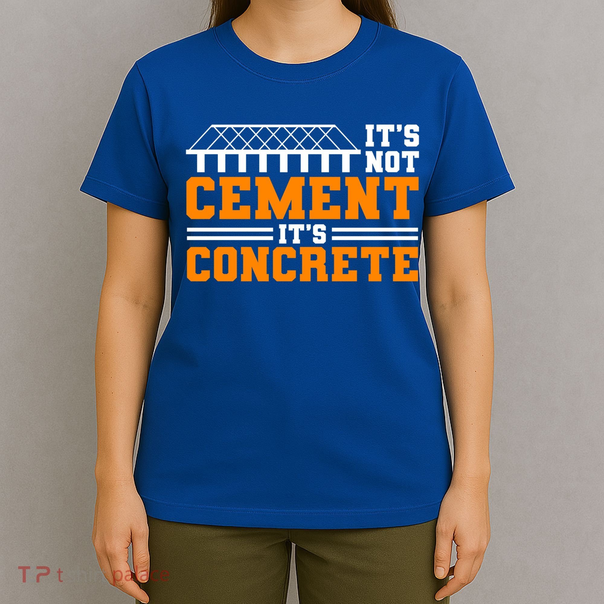Its Not Cet Its Concrete Civil Engineer Dad Meaningful Gift T-Shirt