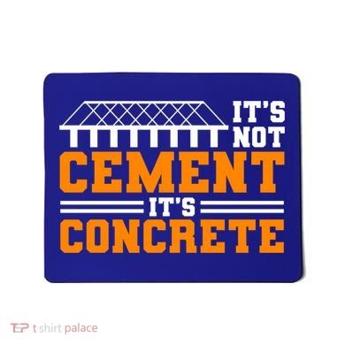 Its Not Cet Its Concrete Civil Engineer Dad Meaningful Gift Mousepad