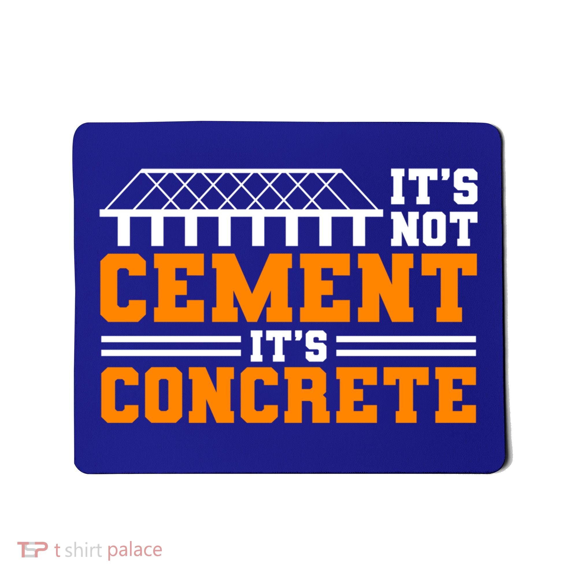 Its Not Cet Its Concrete Civil Engineer Dad Meaningful Gift Mousepad