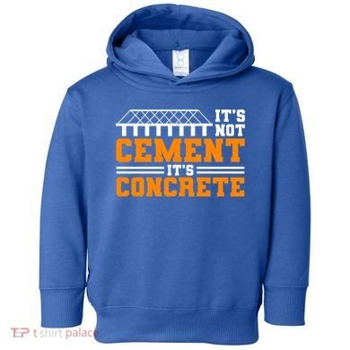 Its Not Cet Its Concrete Civil Engineer Dad Meaningful Gift Toddler Hoodie