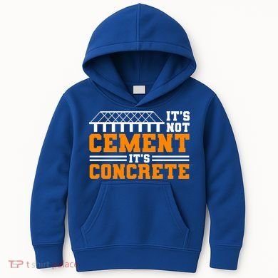 Its Not Cet Its Concrete Civil Engineer Dad Meaningful Gift Kids Hoodie