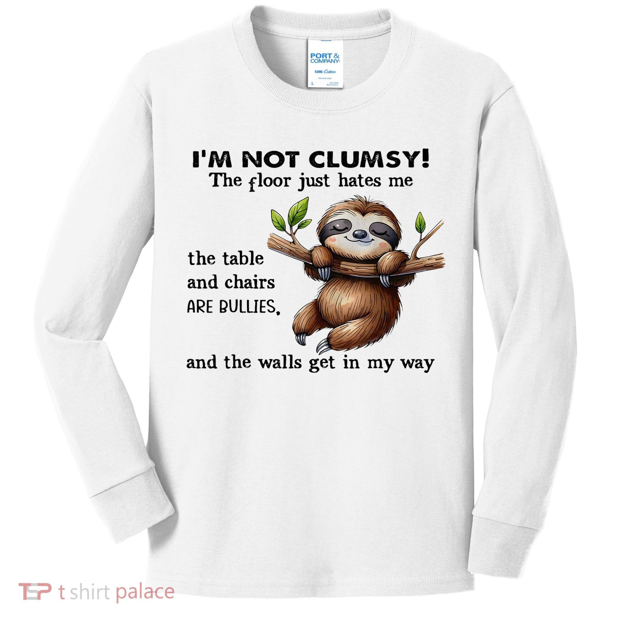 IM Not Clumsy The Floor Just Hates Me The Table And Chairs Kids Long Sleeve Shirt