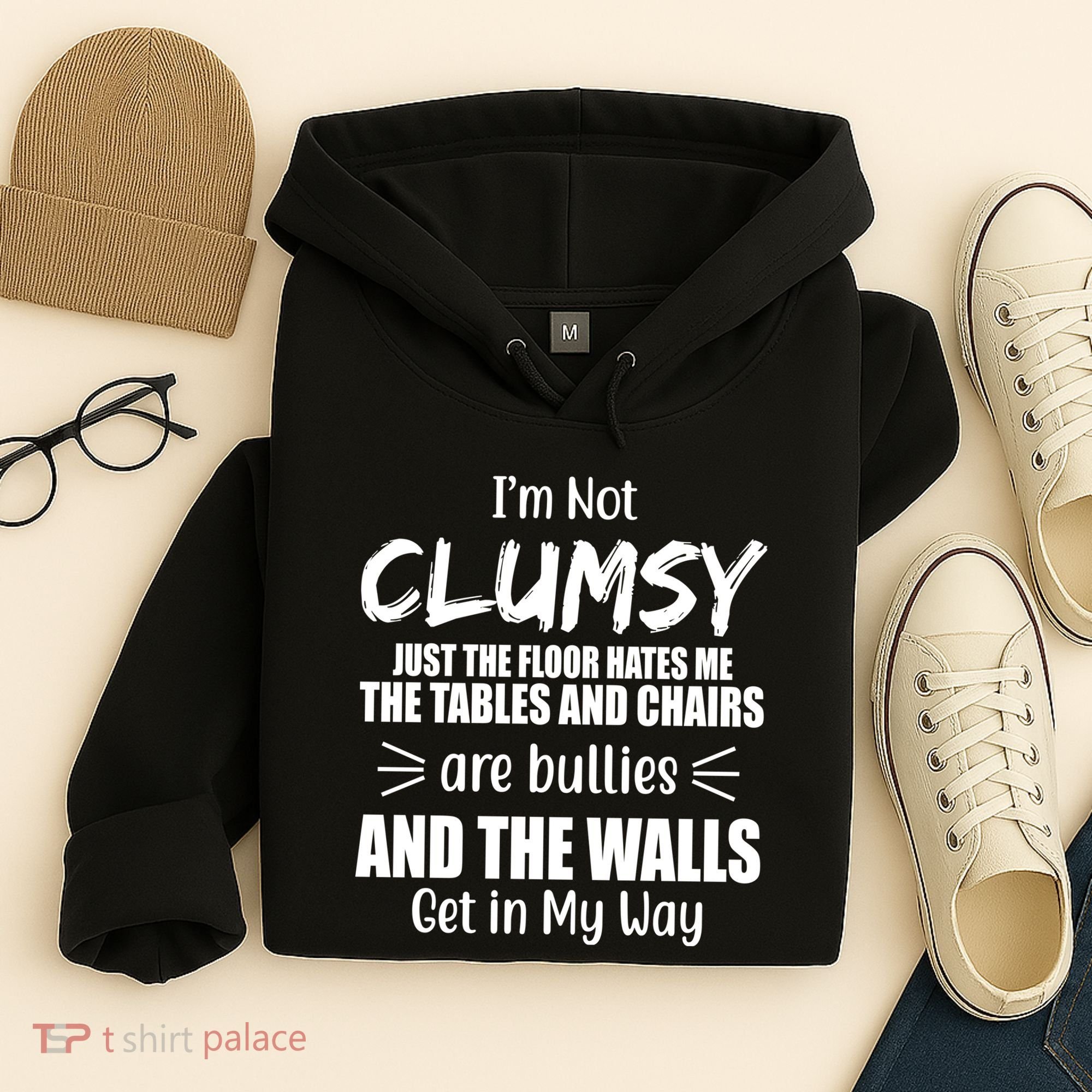 I'm Not Clumsy Funny Gift Hoodie
