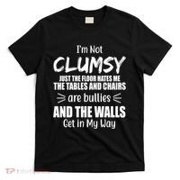 I'm Not Clumsy Funny Gift T-Shirt thumb 0