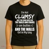 I'm Not Clumsy Funny Gift T-Shirt thumb 3