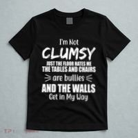 I'm Not Clumsy Funny Gift T-Shirt thumb 5