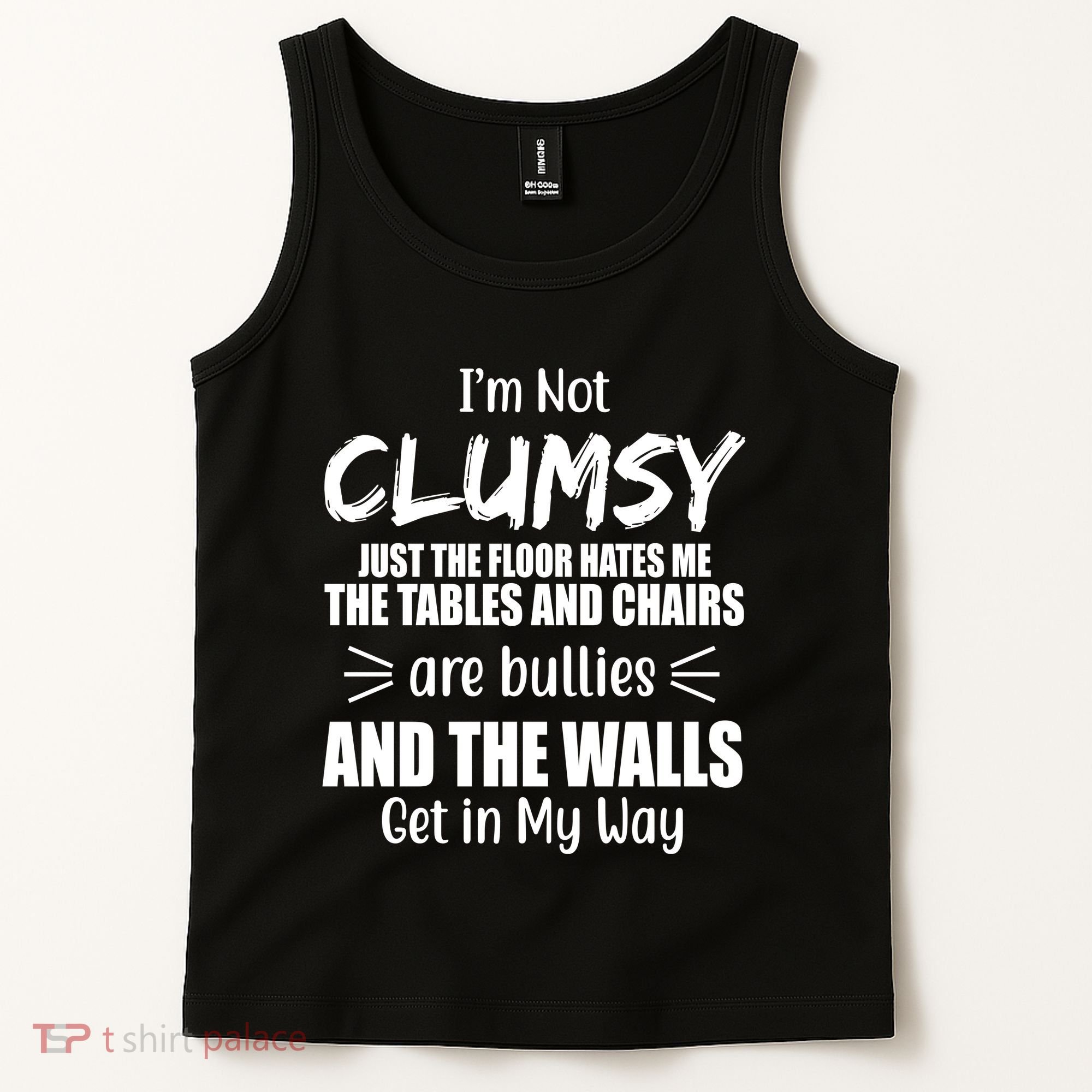 I'm Not Clumsy Funny Gift Tank Top