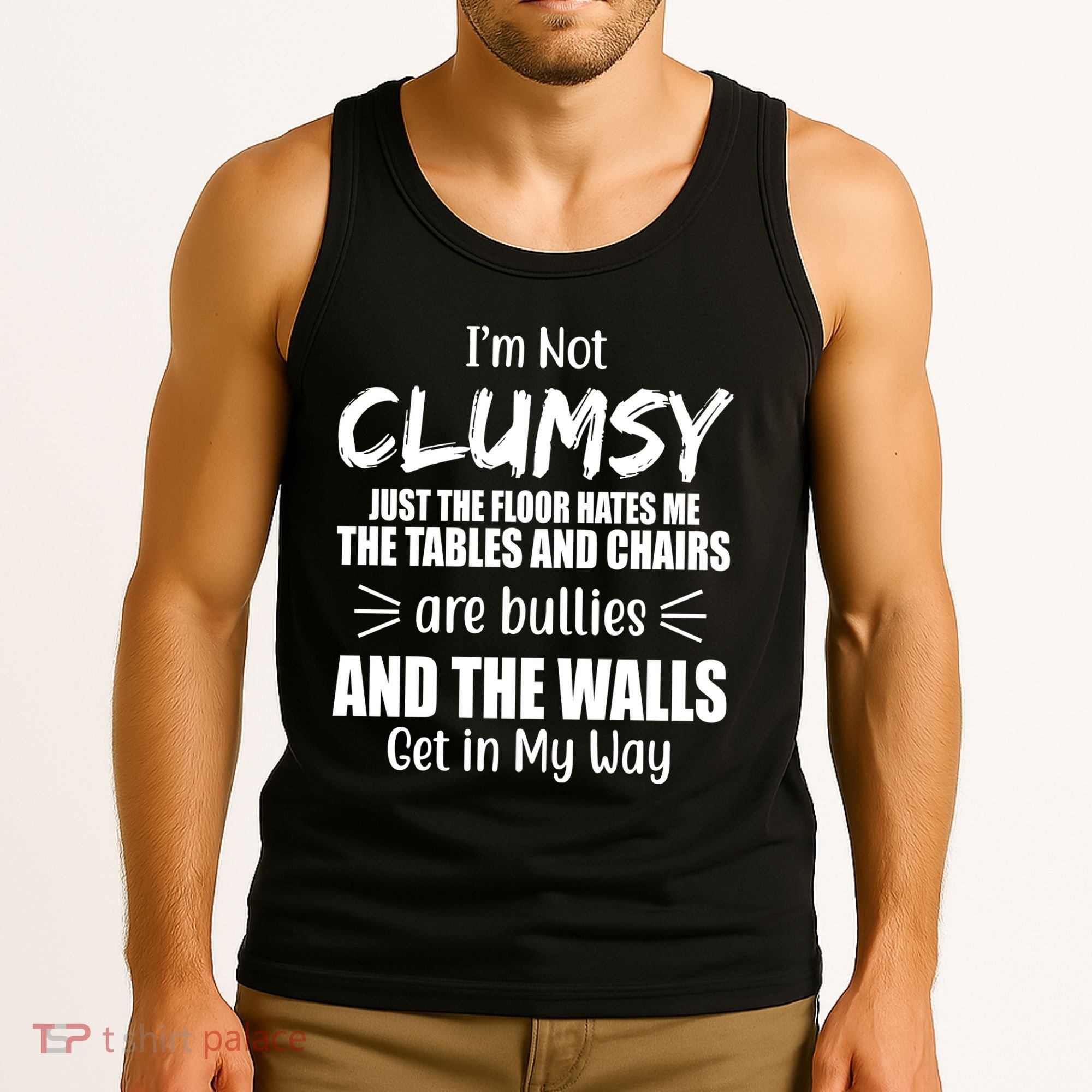 I'm Not Clumsy Funny Gift Tank Top