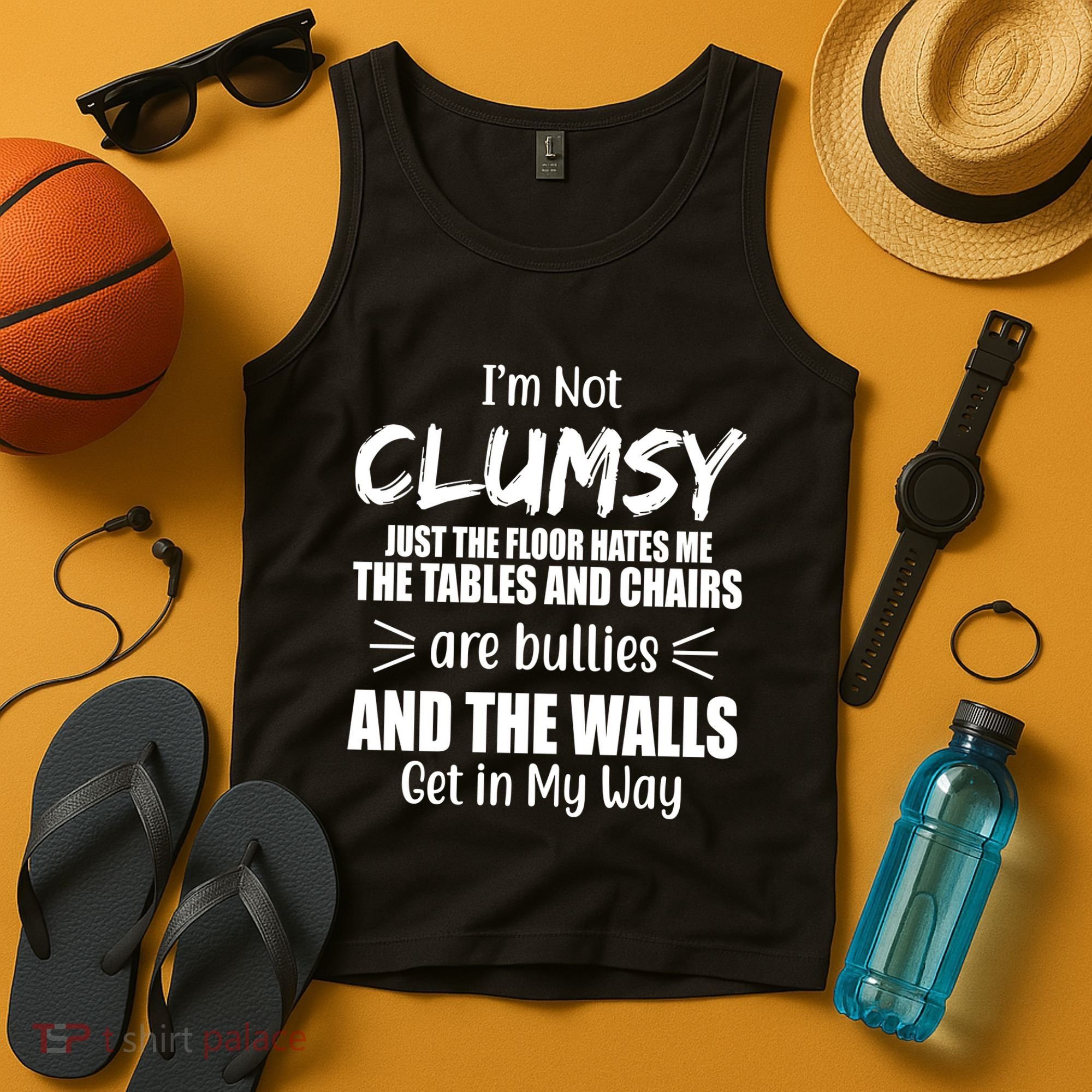 I'm Not Clumsy Funny Gift Tank Top