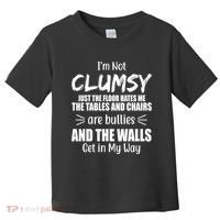 I'm Not Clumsy Funny Gift Toddler T-Shirt thumb 0