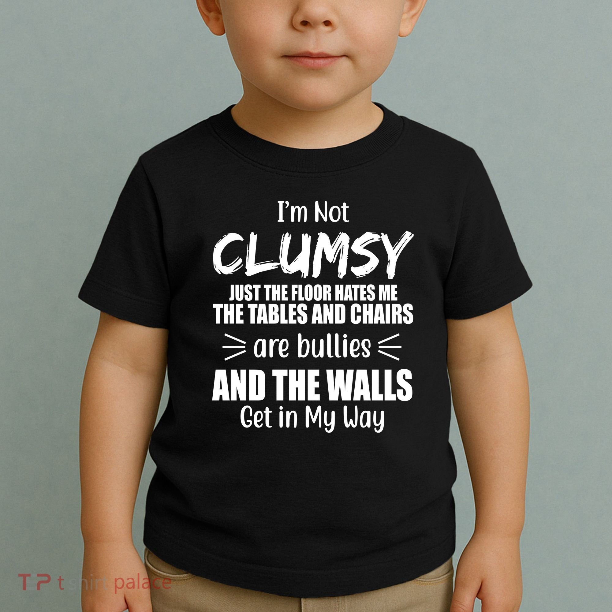 I'm Not Clumsy Funny Gift Toddler T-Shirt
