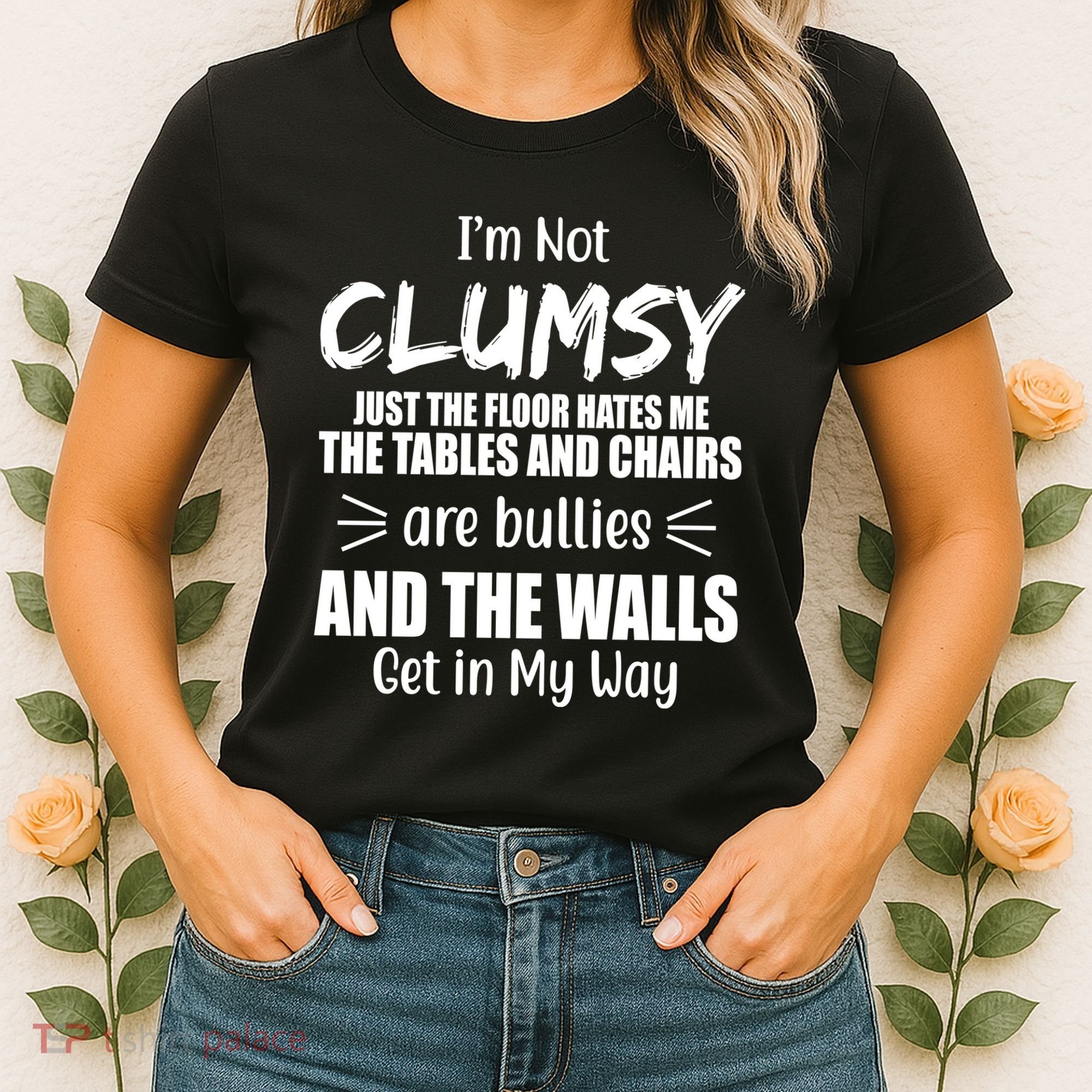 I'm Not Clumsy Funny Gift Women's T-Shirt